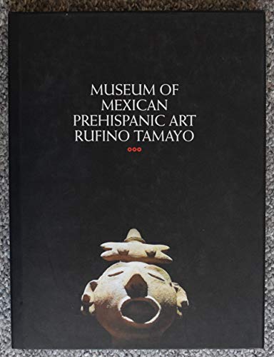 Museum of Mexican Prehispanic Art Rufino Tamayo