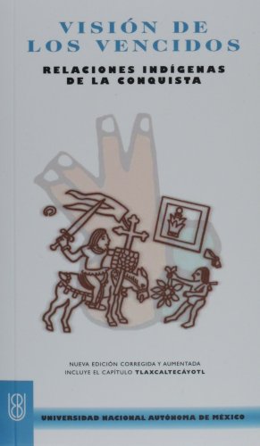 Vision de los vencidos Viewpoint of the Defeated Biblioteca Del Estudiante Universitario Spanish Edition