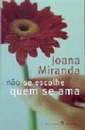 Nao SE Escolhe Quem SE AMA