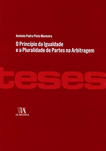 O Princípio da Igualdade e a Pluralidade de Partes na Arbitragem (Portuguese Edition)