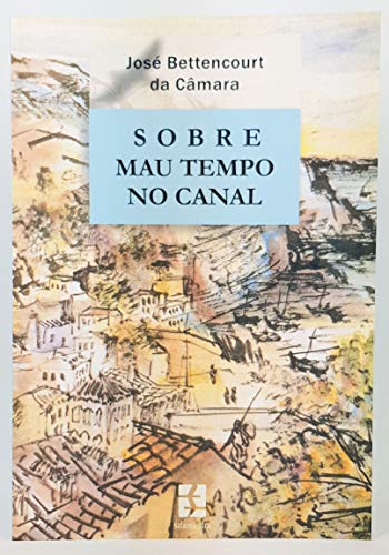 Sobre Mau tempo no canal (Colecção Garajau)