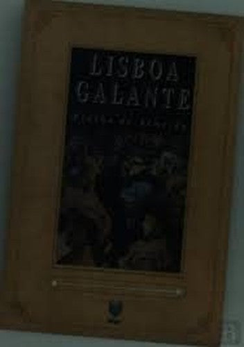 Lisboa galante: Episo?dios e aspectos da cidade (Colecc?a?o Lisboa XIX) (Portuguese Edition)