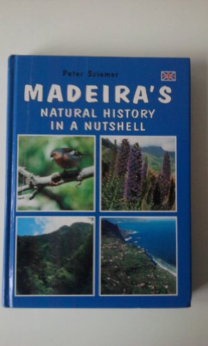 Madeira's Natural History in a Nutshell (Hardcover)