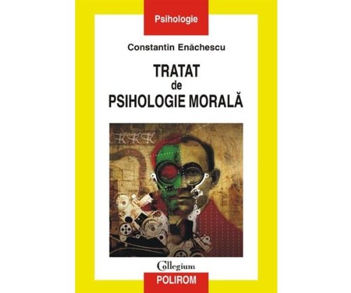Tratat de psihologie morala Constantin Enachescu