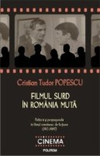 FILMUL SURD IN ROMANIA MUTA - REPRINT