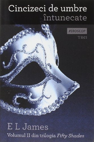 CINCIZECI DE UMBRE INTUNECATE FIFTY SHADES VOLUMUL 2