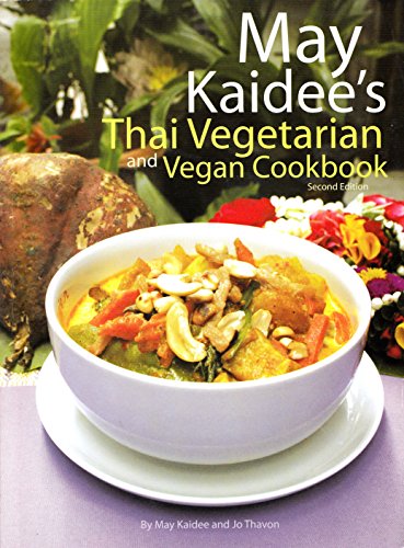 May Kaiedee's Thai Vegetarian and Vegan Cookbook