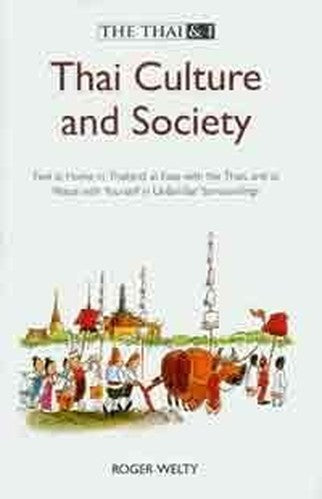 The Thai & I: Thai Culture and Society
