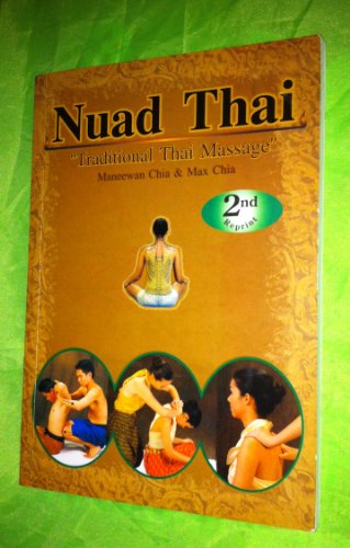 Nuad Thai (Traditional Thai Massage) by Maneewan Chia, Max Chia (2005) Paperback