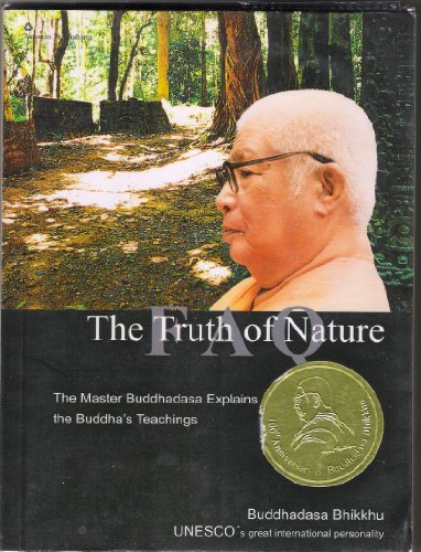 Truth of Nature FAQ (The Master Buddhadasa Explains the Buddhas's Teachings)