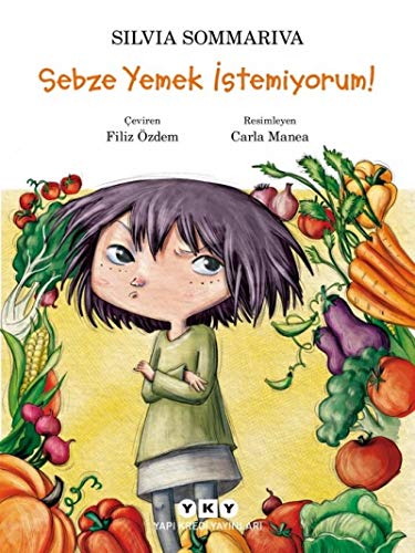 Sebze Yemek ?stemiyorum!