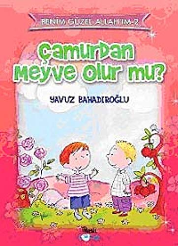 Camurdan Meyve Olur Mu: Benim Güzel Allahim 2