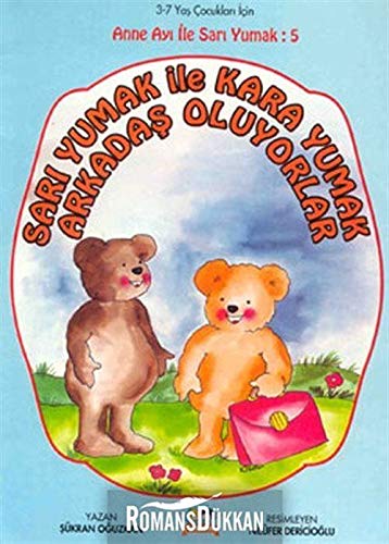 Sar? Yumak ile Kara Yumak Arkada? Oluyorlar