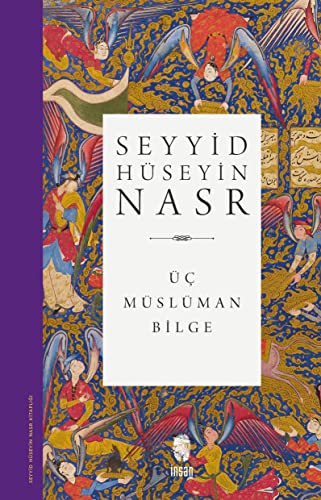 Üç Müslüman Bilge: İbn Sina, Suhreverdi, İbn Arabi