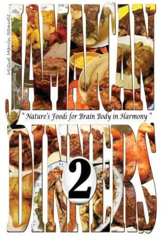 Jamaican Dinners 2: "Nature's Foods for Brain Body in Harmony"