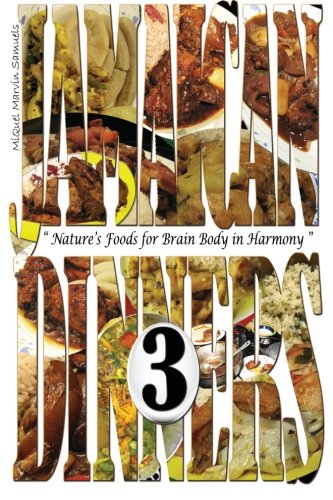Jamaican Dinners 3: "Nature's Foods for Brain Body in Harmony"