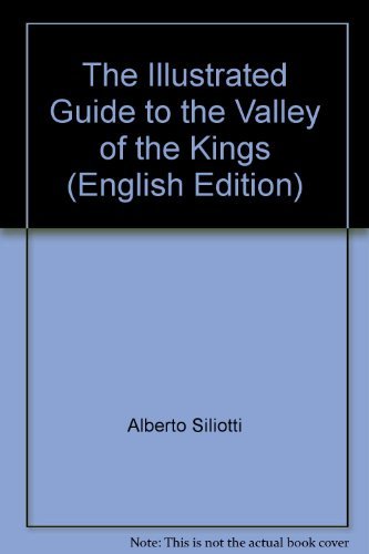 The Illustrated Guide to the Valley of the Kings (English Edition)