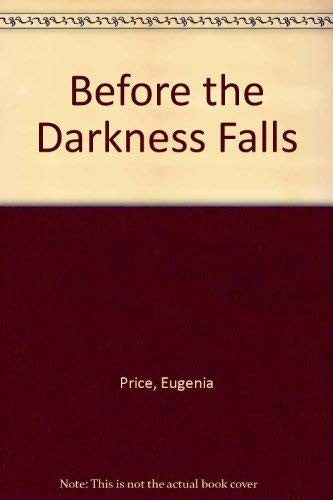 Before the Darkness Falls