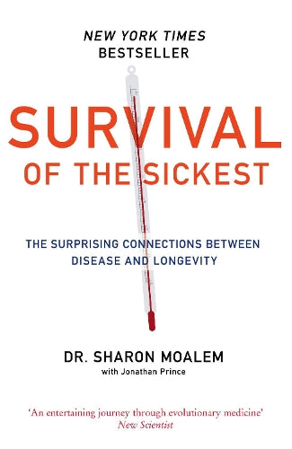 Survival of the Sickest