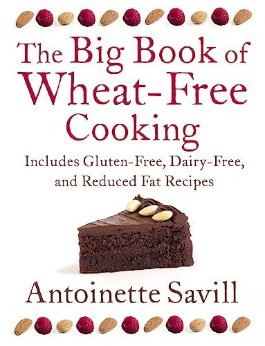The Big Book of Wheat-Free Cooking
