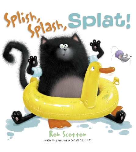 SPLISH, SPLASH, SPLAT