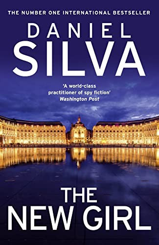 The New Girl: The addictive, new international spy thriller from a New York Times bestselling author