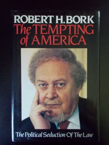 The Tempting of America (the Political Seduction of the Law)