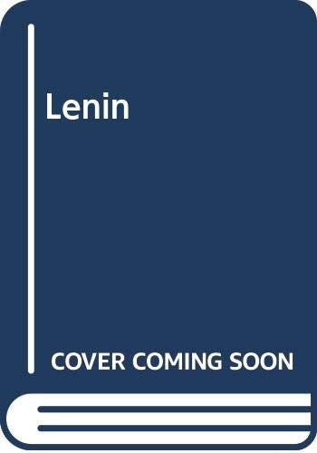 Lenin, the Man Behind the Mask