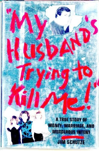 My Husband's Trying to Kill Me!