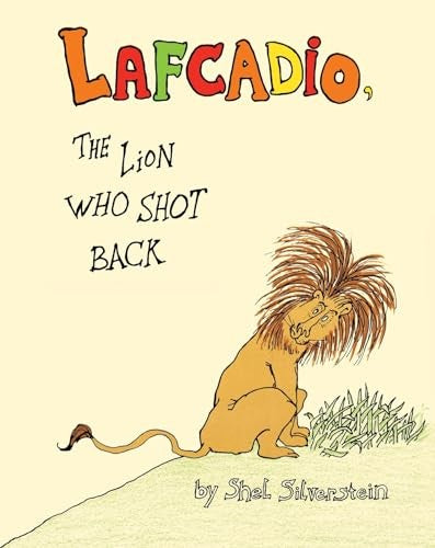 The Uncle Shelby's Story of Lafcadio, the Lion Who Shot Back