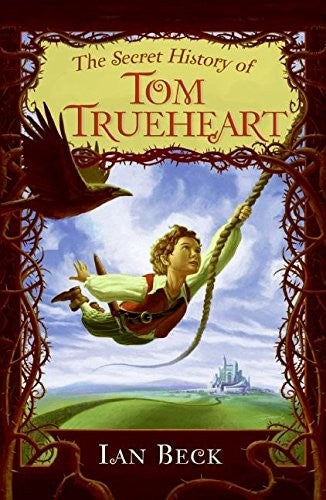 Secret History of Tom Trueheart, the