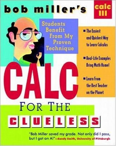 Bob Miller's Calc for the Clueless: Calc III