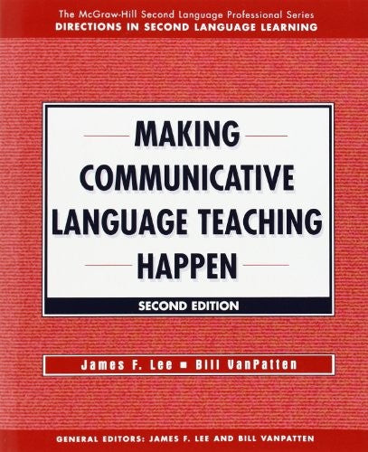 MAKING COMMUNICATIVE LANGUAGE TEACHING HAPPEN