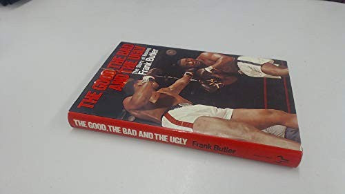 Good, the Bad and the Ugly