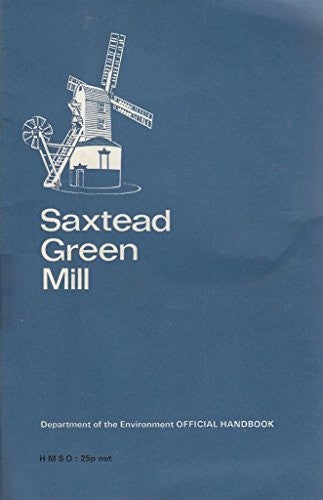 Saxtead Green Mill, Framlingham, Suffolk (Ancient monuments and historic buildings)
