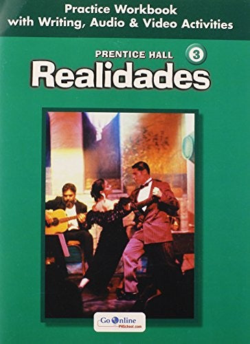 Prentice Hall Spanish: Realidades Practice Workbook/Writing Level 3 2005c