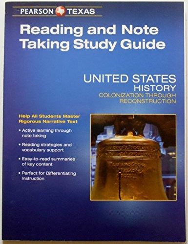 Pearson Texas United States History: Colonization Through Reconstruction Grade 8 Reading and Note Taking Study Guide