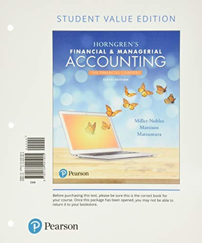 Horngren's Financial & Managerial Accounting, the Financial Chapters, Student Value Edition Plus Mylab Accounting with Pearson Etext -- Access Card Package