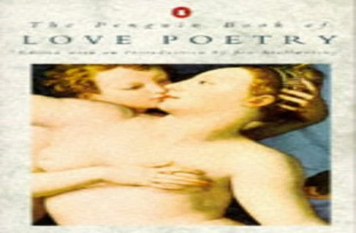 The Penguin Book of Love Poetry