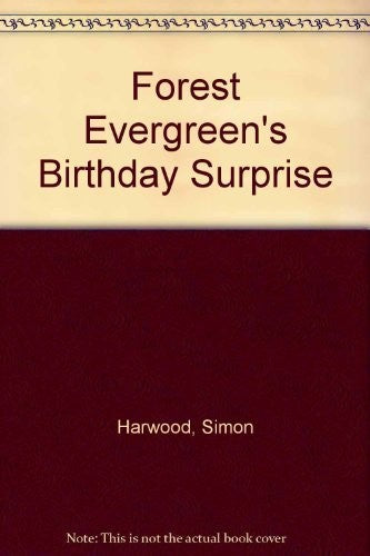 Forest Evergreen's Birthday Surprise