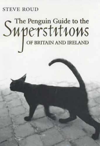 Penguin Guide to the Superstitions of Britain and Ireland