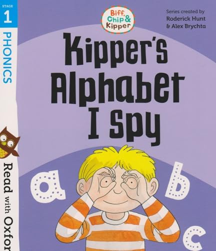 KIPPER'S ALPHABET I SPY - Biff, Chip & Kipper- Stage 1: Read with Oxford - Oxford Reading Tree