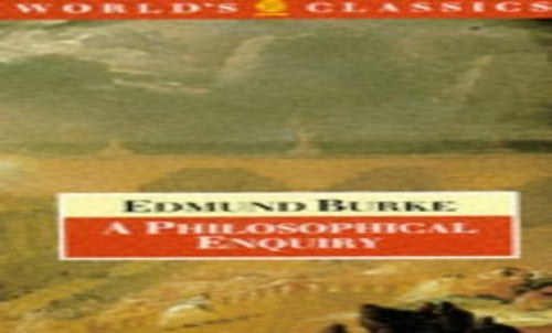 A Philosophical Enquiry into the Origin of Our Ideas of the Sublime and Beautiful