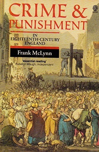 Crime and Punishment in Eighteenth Century England
