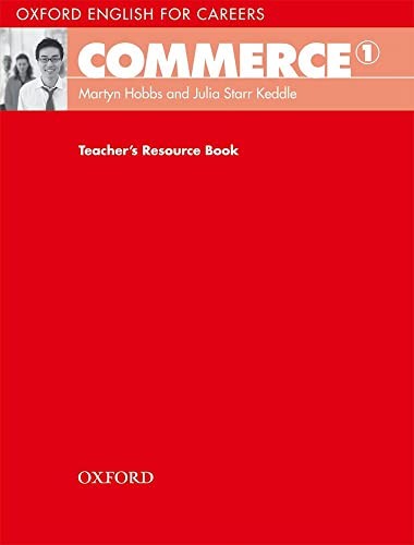 Oxford English for Careers Commerce 1 Teachers Resource Book