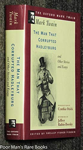 The Man That Corrupted Hadleyburg and Other Stories and Essays