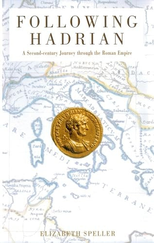 Following Hadrian a Second Century Journey Through the Roman