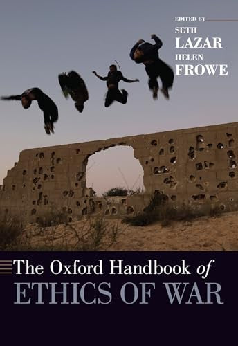 The Oxford Handbook of Ethics of War