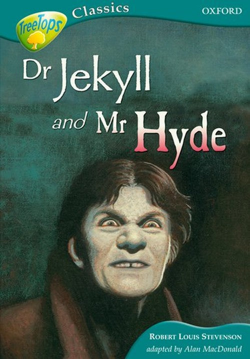 Oxford Reading Tree: Level 16B: Treetops Classics: Dr Jekyll and Mr Hyde