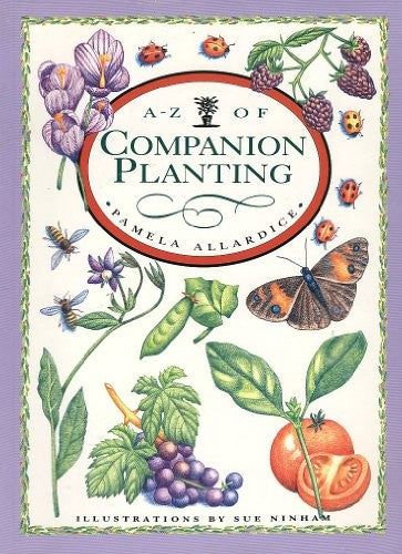 A-Z of Companion Planting (Allardi